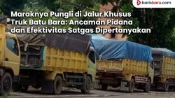 Maraknya Pungli di Jalur Khusus Truk Batu Bara: Ancaman Pidana dan Efektivitas Satgas Dipertanyakan