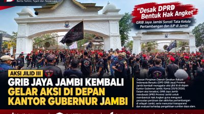 DPD GRIB Jaya Jambi Kembali Gelar Aksi Jilid III, Desak DPRD Bentuk Hak Angket soal IUP